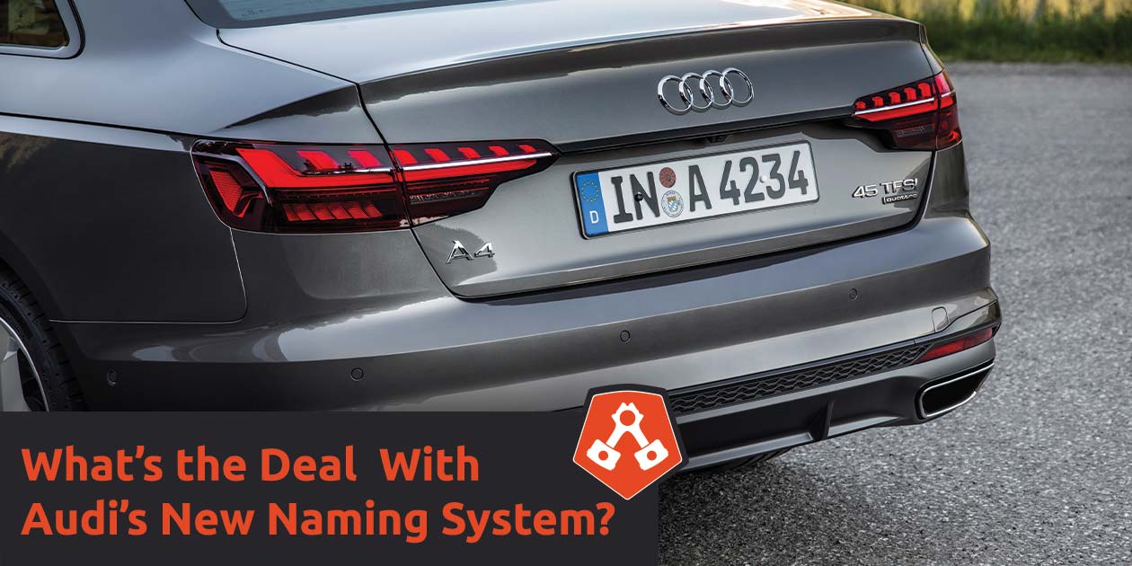 What’s the deal with Audi’s new naming system?