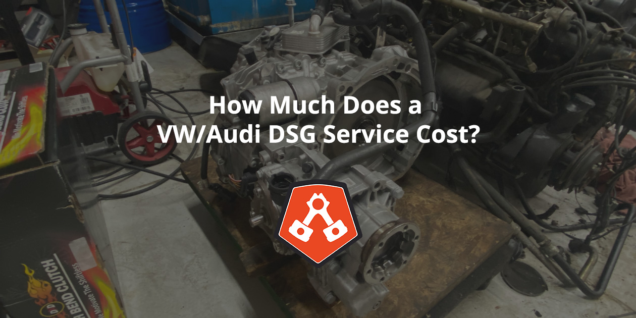 How Much Does a VW/Audi DSG Service Cost?