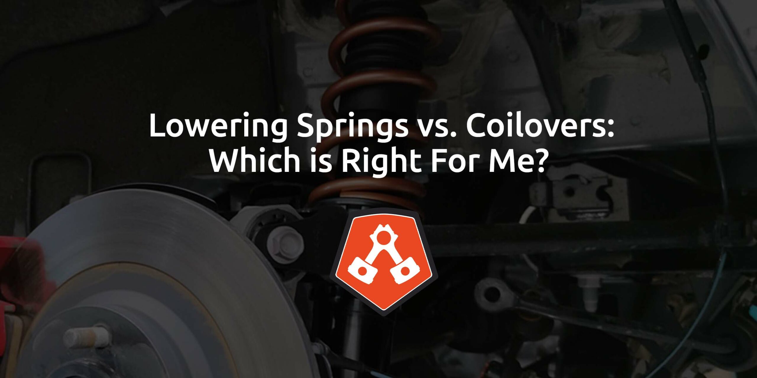 Lowering Springs vs. Coilovers Which is Right For Me? Alex's